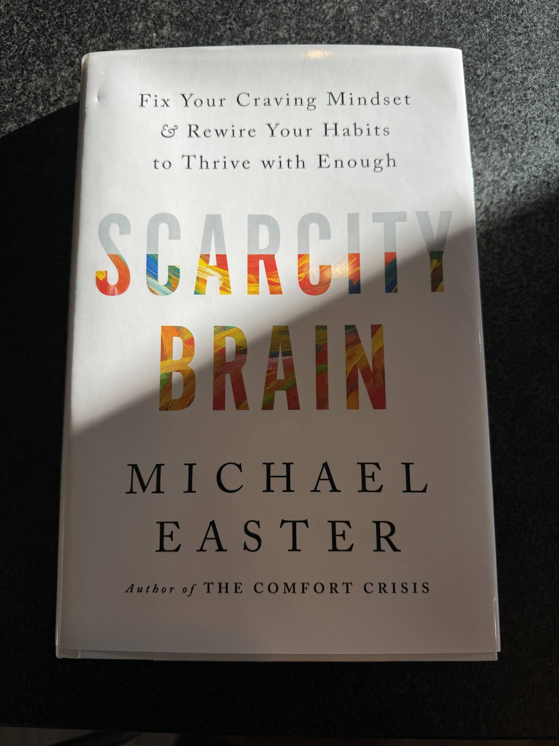 Scarcity Brain by Michael Easter
